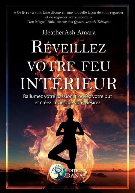 Réveillez votre feu intérieur  - HeatherAsh Amara - Danaé