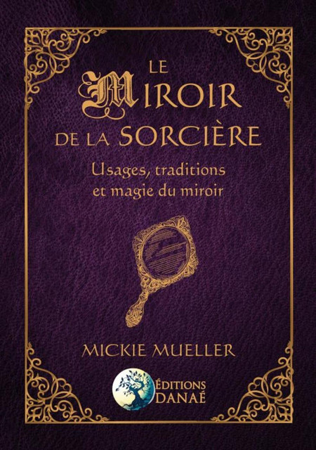 Le Miroir de la Sorcière  -  - Danaé