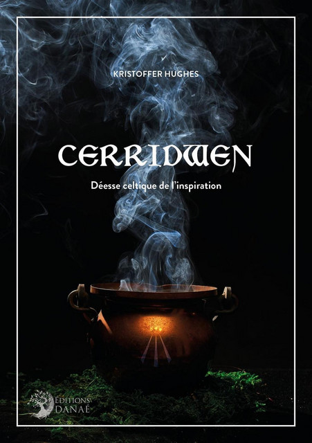 Cerridwen  - Kristoffer Hughes - Danaé