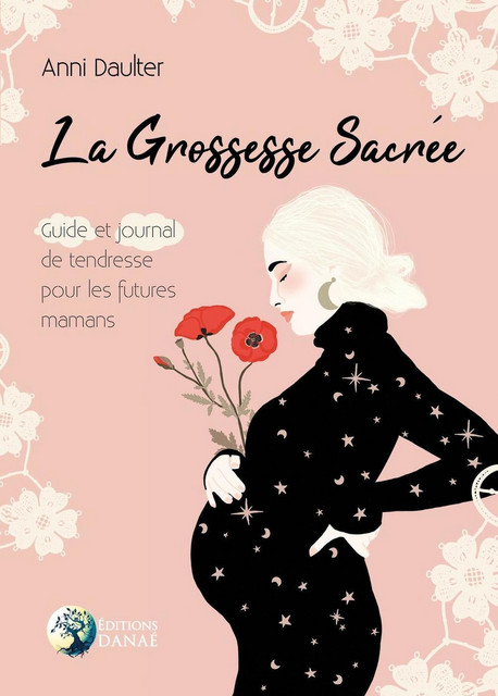 La Grossesse Sacrée  - Anni Daulter - Danaé